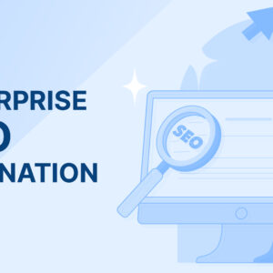 Enterprise SEO Domination